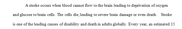 Discuss characteristic findings for a stroke and how it affects the lives of patients and their families.
