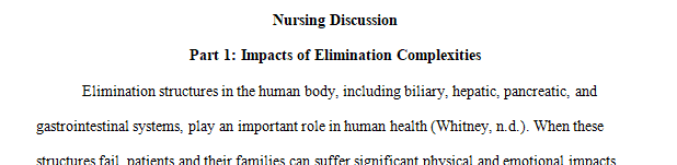 Discuss how elimination complexities can affect the lives of patients and their families.