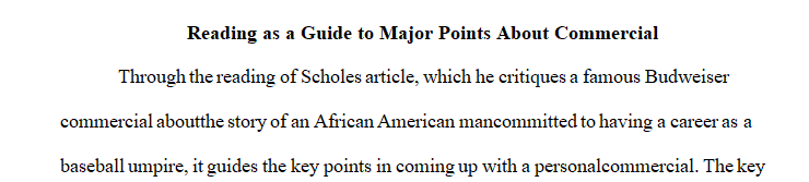 Discuss how the reading will guide your major points about your commercial.