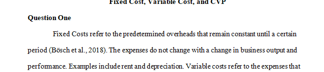 Explain the difference between fixed and variable costs and give two examples of each.