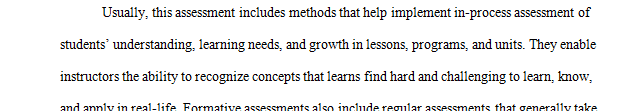 Formative and summative assessments should align with instructional objectives and provide instructors with a variety of ways to measure learning.