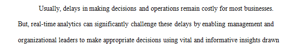 Give three examples of business processes or operations that would benefit significantly from having detailed real time