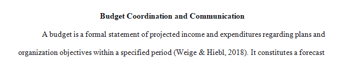 One benefit of budgeting is coordination and communication.