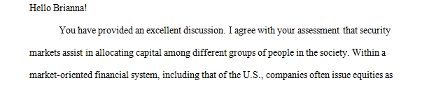 Security markets exist to aid the allocation of capital among households corporations and governmental units with financial institutions acting as intermediaries