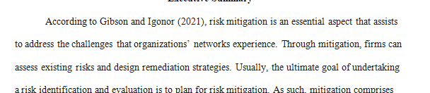 Senior management at Health Network allocated funds to support a risk mitigation plan.