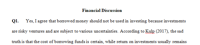 Suppose you are interested in a high rate of returns but you know with high returns there are high risks.