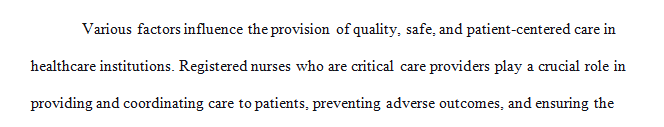 What factors do you see in practice that influence safe quality patient-centered care