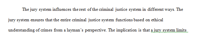 What impact does the jury system have on the rest of the criminal justice system