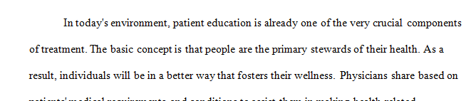 Write a 500-750-word essay on the influence patient education has in health care using the experiences of a patient.