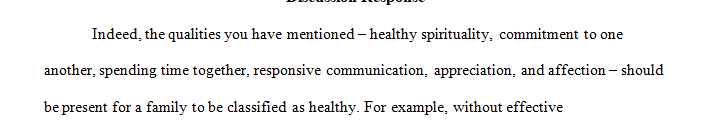 A model healthy family should entail a couple of traits that provides the foundation for well-being of the unit. 
