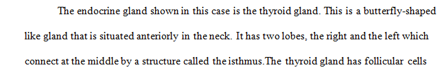 Describe the normal functions of the involved endocrine gland.