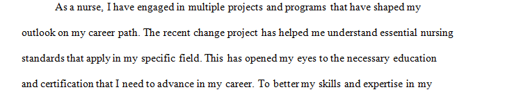 How did planning this change project and completing the program change your career or outlook on your career path