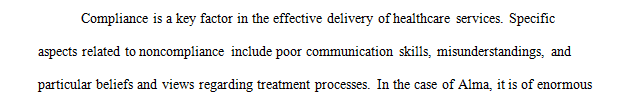 How would you use collaboration to assist in compliance with a patient as difficult as Alma