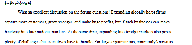 International expansion allows for the organization to reach new customers and generate additional revenue.