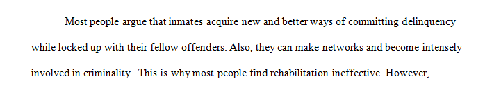 Most feel that rehabilitation services in jails and prisons are ineffective.