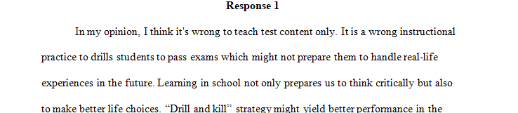 Some principals tell their teachers that if it is not meeting one of the standards or not on one of the standardized tests