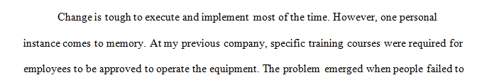 What is one scenario that you have experienced where employees were resistant to change within an organization