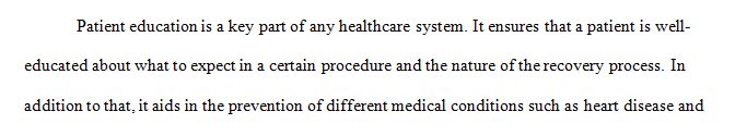 Write a 500-word essay on the influence patient education has in health care using the experiences of a patient.