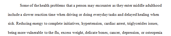 Address the health concerns that clients may face as they reach middle adulthood
