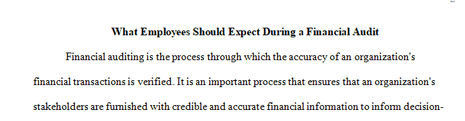 Auditors have come into a department as part of a company-wide audit prior to issuing an audit opinion for the company’s financial reports.