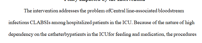 Determine which policies the interventions may impact and review them with the preceptor.