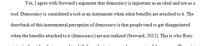 Do you agree with Rory Stewart that democracy is important -- not as a tool but as an ideal