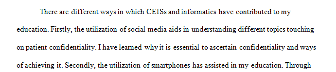 How have CEISs and informatics played a role in your nursing education