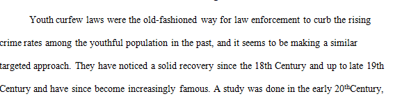 Imagine that a new curfew law was passed in your jurisdiction aimed at reducing youth crime and that you have been asked to evaluate its effectiveness.