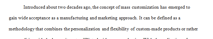 Mass customization of products has become a common approach in manufacturing organizations.