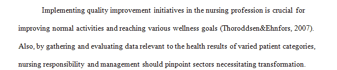 Propose a quality improvement initiative from your place of employment that could easily be implemented if approved