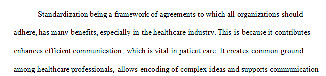 Standardization can help promote quality patient care and reduce costs for hospitals.