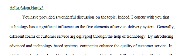 The influence of technology on the five elements of a service-delivery system has increased dramatically in complexity