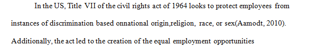 The trend for globalization in business means that different countries' employment laws may apply relative to organizational employment.