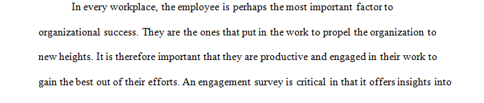 develop an employee engagement survey that consists of 10 questions that will be administered through email to all employees.