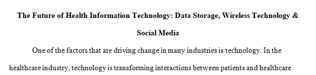 Choose and discuss three medical technologies from the following list that are forecast to improve or otherwise change in the future.