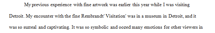 Consider what you know about art and how this week's introduction has shaped your awareness of art.