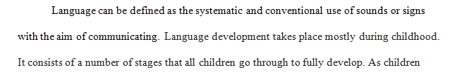 Describe the steps or stages that children go through in the process of developing language.