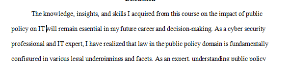 Develop an understanding of public policy and how it impacts IT from a business and development standpoint