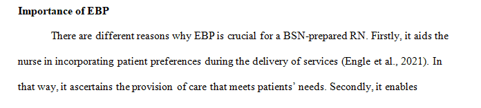 Discuss why EBP is an essential component of the practice of a BSN-prepared RN.