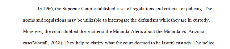 Explain what the court considers “custody” for Miranda purposes.