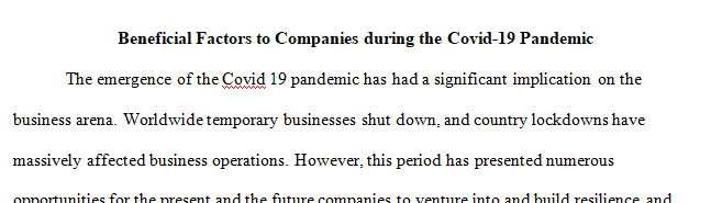 During the Covid-19 pandemic (and based on its nature), a great deal of businesses has been impacted by it