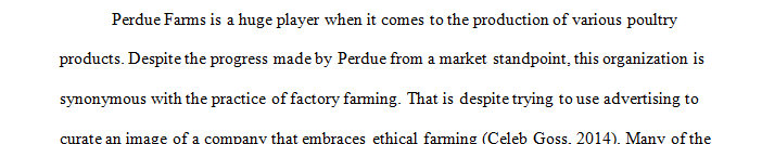 You will become familiar with the case of Perdue Farms by means of the material listed under Required Resource