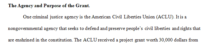 Research a criminal justice agency or related agency in your area of interest and list a grant that the agency received in the past 5 years.