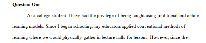 Share your personal experiences in both traditional and online learning models.