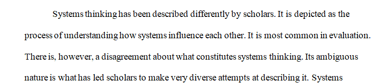 Systems thinking is particularly useful in addressing complex or wicked problem situations.