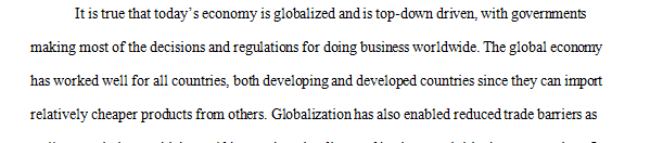 Today's Global Economy is very top-down driven with the government making all the decisions and regulations
