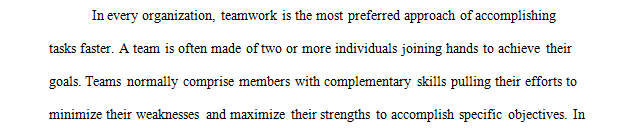 The use of teams can bring about great change within an organization