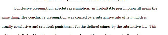 Compare and contrast conclusive presumptions and rebuttable presumptions.