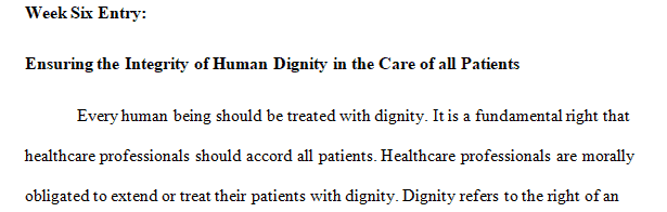 Ensuring the integrity of human dignity in the care of all patients