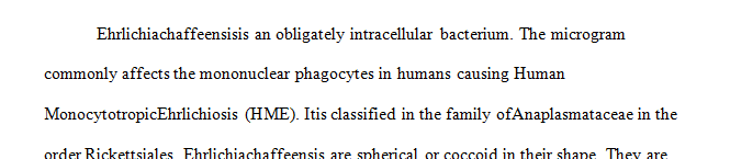 Prepare an APA format typed essay that documents YOUR understanding of the information and how it pertains to your assigned organism